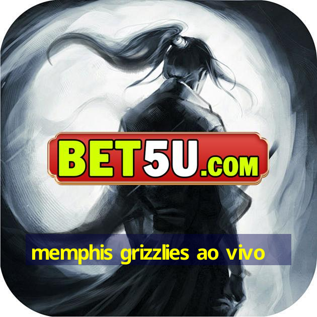 memphis grizzlies ao vivo